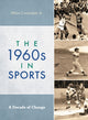 Book cover of: 1960s in Sports. By: Miles Coverdale Jr.