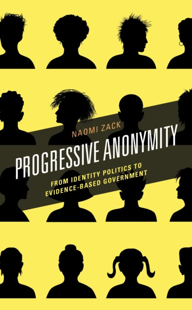 Book cover of: Progressive Anonymity. By: Naomi Zack