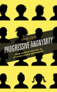 Book cover of: Progressive Anonymity. By: Naomi Zack