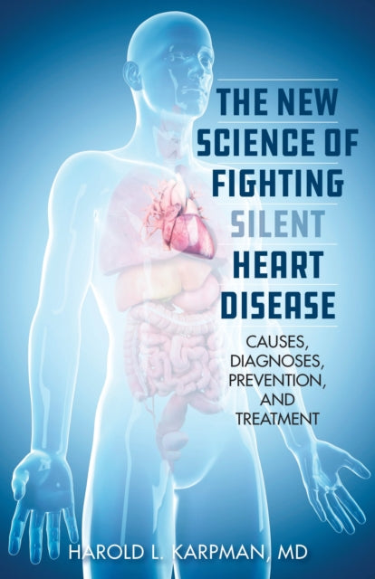 Book cover of: New Science of Fighting Silent Heart Disease. By: Ptacek KARPMAN