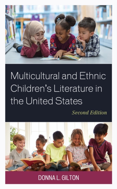 Book cover of: Multicultural and Ethnic Children’s Literature in the United States. By: Donna L. Gilton