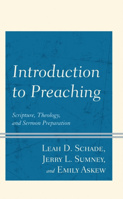 Book cover of: Introduction to Preaching. By: Leah D. Schade