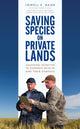 Book cover of: Saving Species on Private Lands. By: Lowell E. Baier