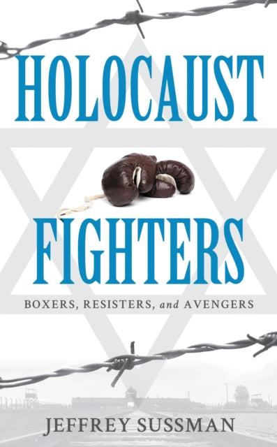 Book cover of: Holocaust Fighters. By: Jeffrey Sussman