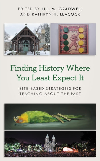 Book cover of: Finding History Where You Least Expect It. By: GRADWELL/LEACOCK