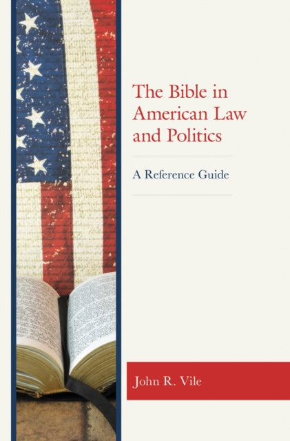 Book cover of: Bible in American Law and Politics. By: John R. VILE