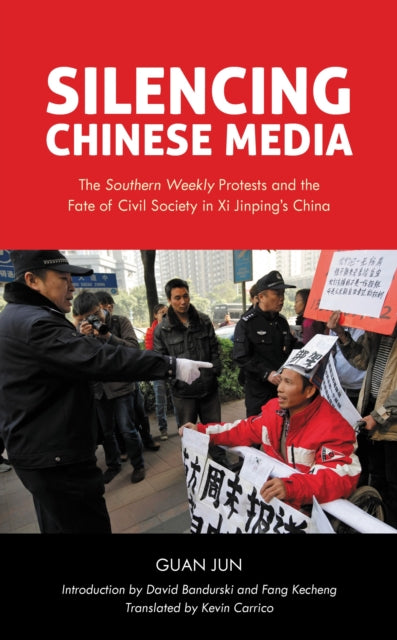 Book cover of: Silencing Chinese Media. By: Jun Guan