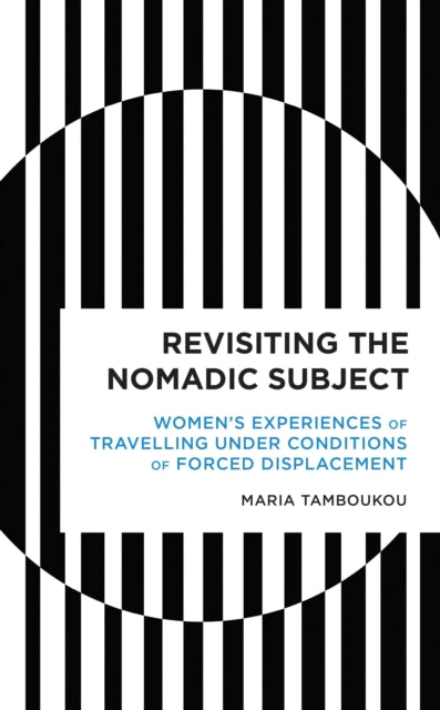 Book cover of: Revisiting the Nomadic Subject. By: Maria Tamboukou