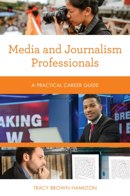 Book cover of: Media and Journalism Professionals. By: Tracy Brown Hamilton