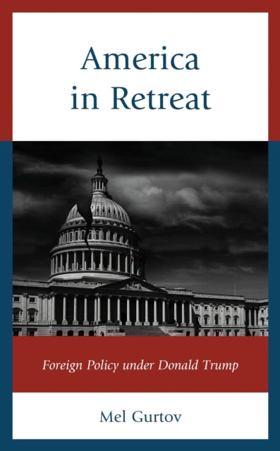 Book cover of: America in Retreat. By: Mel Gurtov