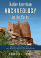 Book cover of: Native American Archaeology in the Parks. By: Kenneth L. Feder