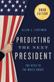 Book cover of: Predicting the Next President. By: Allan J. Lichtman