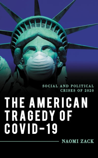 Book cover of: American Tragedy of COVID-19. By: Naomi Zack