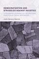 Book cover of: Democratization and Struggles Against Injustice. By: Justo Serrano Zamora