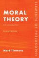 Book cover of: Moral Theory. By: Mark Timmons