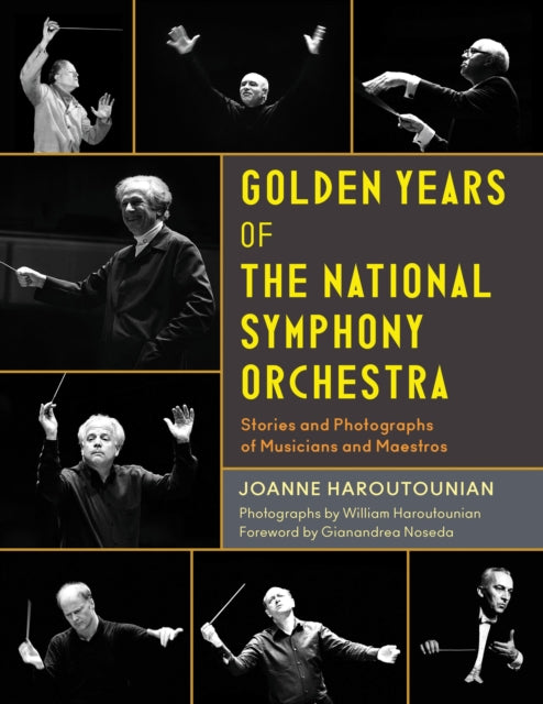 Book cover of: Golden Years of the National Symphony Orchestra. By: Joanne Haroutounian