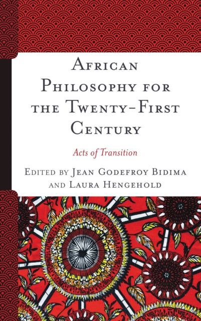 Book cover of: African Philosophy for the Twenty-First Century. By: Jean Godefroy Bidima