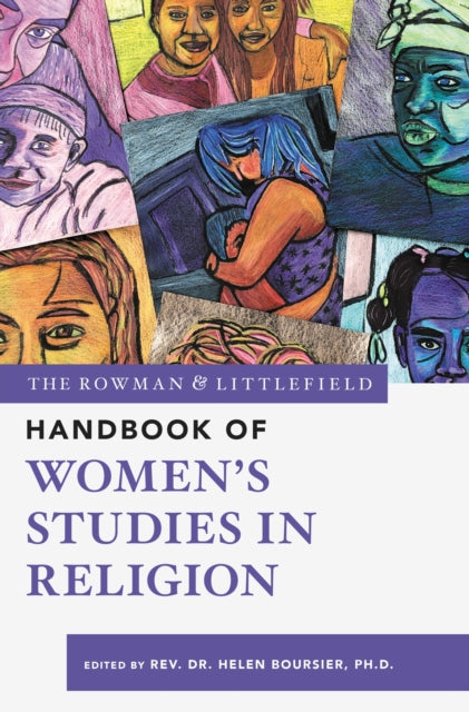 Book cover of: Rowman & Littlefield Handbook of Women’s Studies in Religion. By: Helen T. Boursier