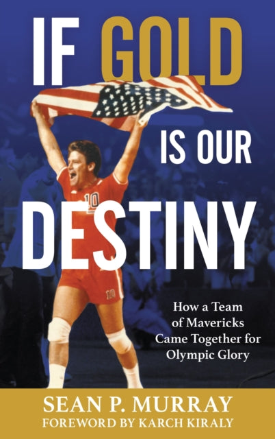 Book cover of: If Gold Is Our Destiny. By: Sean Murray