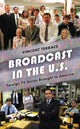 Book cover of: Broadcast in the U.S.. By: Vincent Terrace