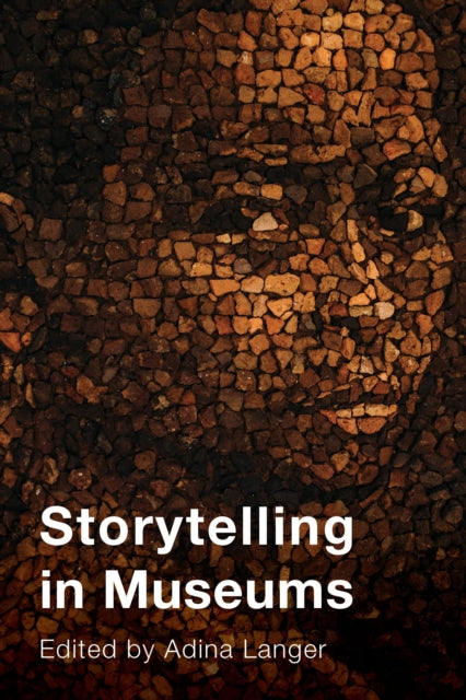 Book cover of: Storytelling in Museums. By: Adina Langer