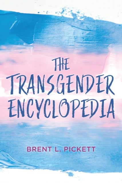 Book cover of: Transgender Encyclopedia. By: Brent L. Pickett