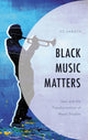 Book cover of: Black Music Matters. By: Ed Sarath