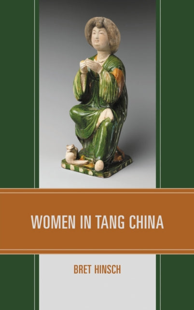 Book cover of: Women in Tang China. By: Bret Hinsch
