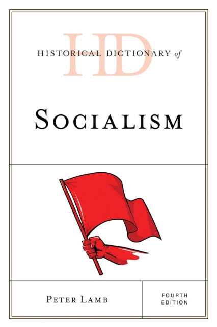 Book cover of: Historical Dictionary of Socialism. By: Peter Lamb