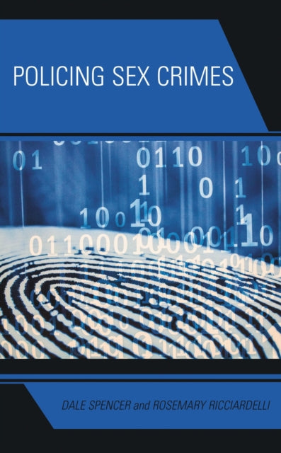 Book cover of: Policing Sex Crimes. By: Dale Spencer