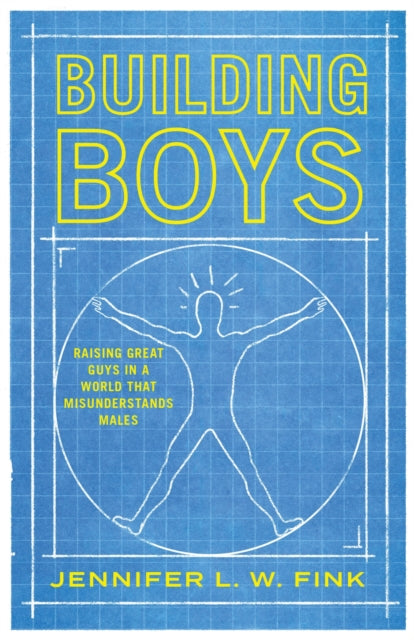 Book cover of: Building Boys. By: Jennifer L. W. Fink