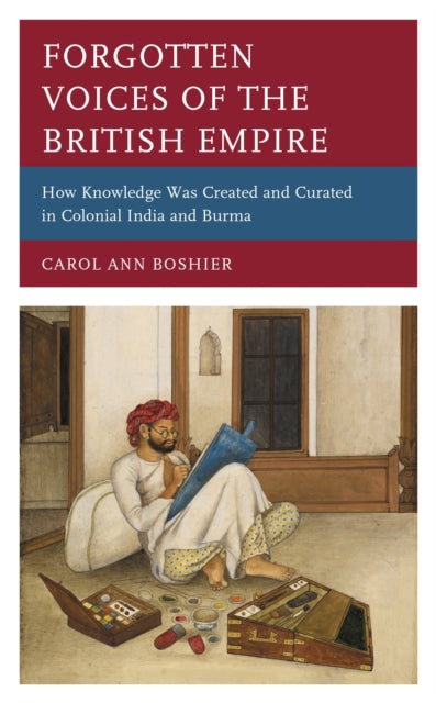 Book cover of: Forgotten Voices of the British Empire. By: Carol Ann Boshier
