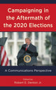 Book cover of: Campaigning in the Aftermath of the 2020 Elections. By: Denton, Robert E., Jr.