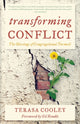 Book cover of: Transforming Conflict. By: Terasa Cooley