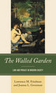 Book cover of: Walled Garden. By: Lawrence M. Friedman
