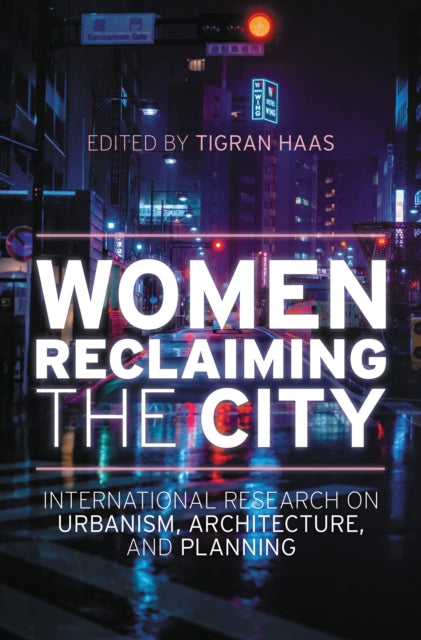 Book cover of: Women Reclaiming the City. By: Tigran Haas