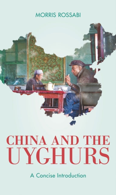 Book cover of: China and the Uyghurs. By: Morris Rossabi
