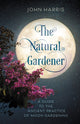 Book cover of: Natural Gardener. By: Harris, John
