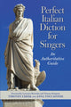 Book cover of: Perfect Italian Diction for Singers. By: Timothy Cheek