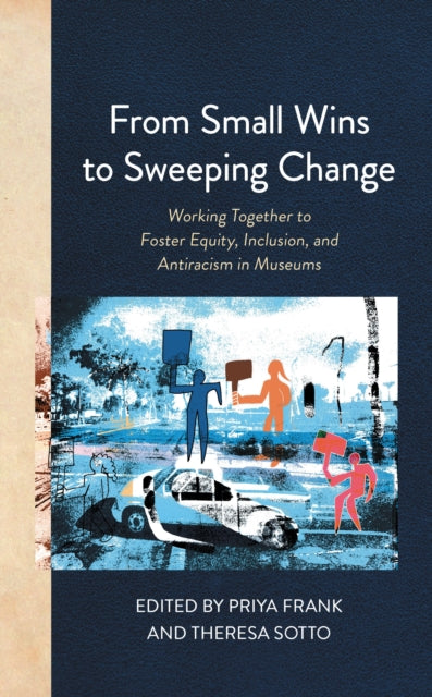 Book cover of: From Small Wins to Sweeping Change. By: Priya Frank