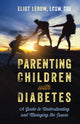 Book cover of: Parenting Children with Diabetes. By: Eliot LeBow