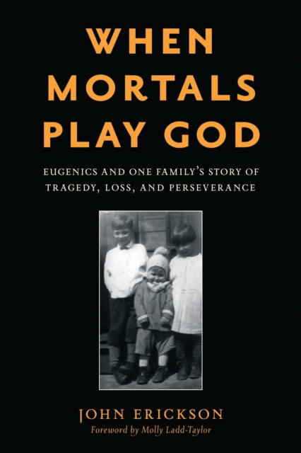 Book cover of: When Mortals Play God. By: John Erickson