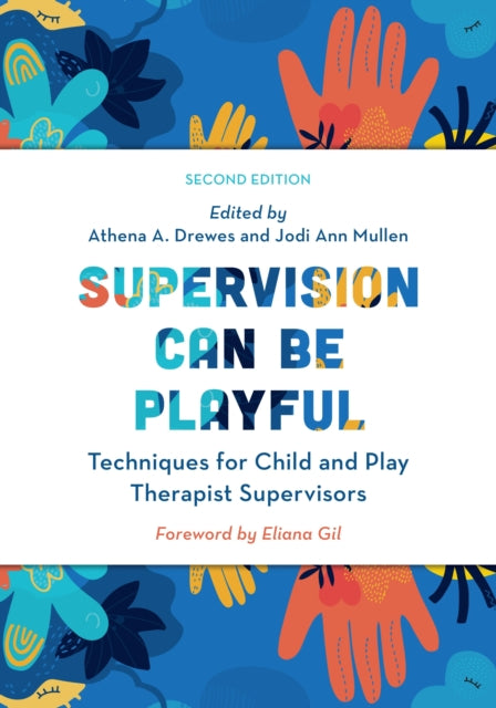 Book cover of: Supervision Can Be Playful. By: Athena A. Drewes