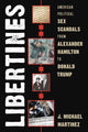 Book cover of: Libertines. By: J. Michael Martinez