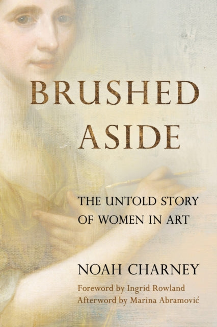 Book cover of: Brushed Aside. By: Noah Charney
