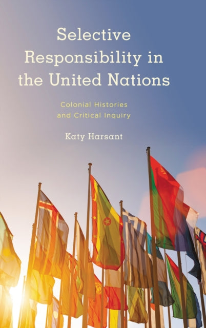 Book cover of: Selective Responsibility in the United Nations. By: Katy Harsant