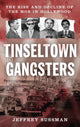 Book cover of: Tinseltown Gangsters. By: Jeffrey Sussman
