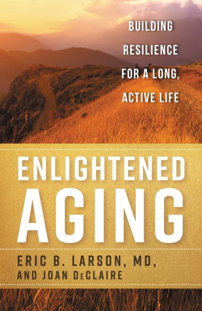Book cover of: Enlightened Aging. By: Eric B. Larson