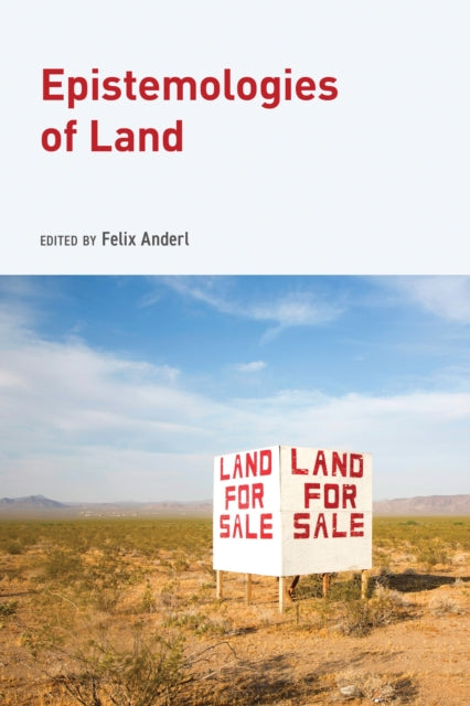 Book cover of: Epistemologies of Land. By: Felix Anderl