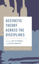 Book cover of: Aesthetic Theory Across the Disciplines. By: Max Ryynänen